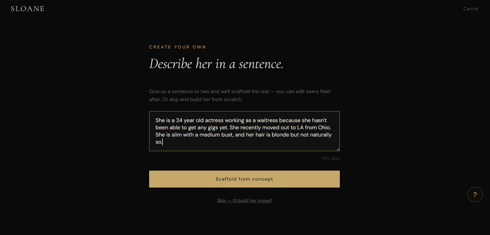 Sloane custom builder concept step titled Describe her in a sentence, with a textarea containing a two-sentence description of an actress waiting tables in Los Angeles.