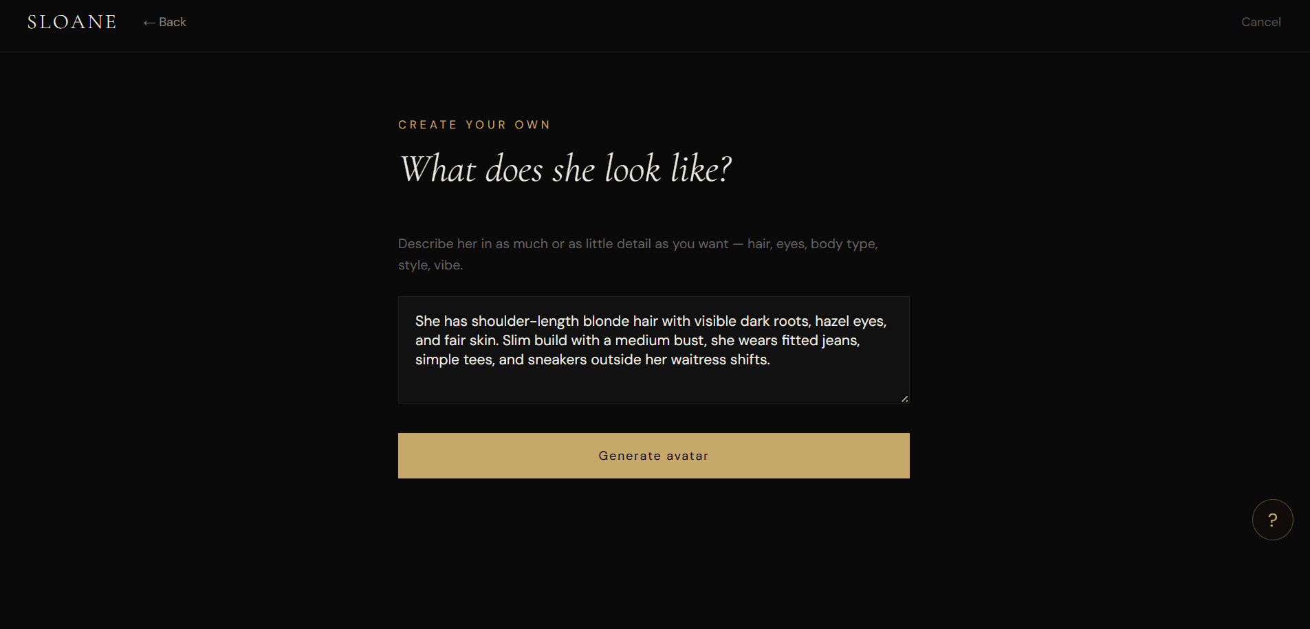 Sloane custom builder appearance step titled What does she look like, with a textarea describing shoulder-length blonde hair with dark roots, hazel eyes, fair skin, and a casual wardrobe.